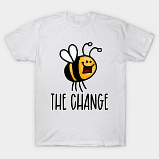 Bee the Change III T-Shirt